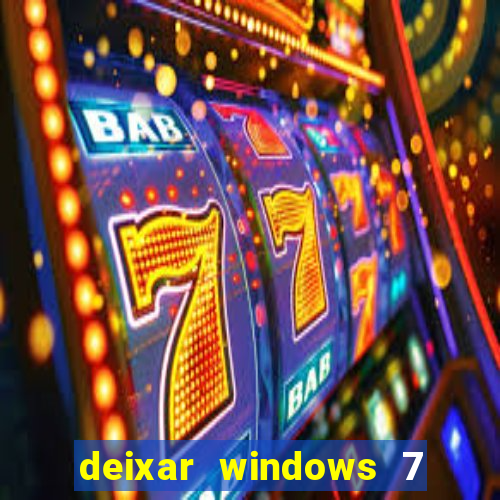 deixar windows 7 mais rapido